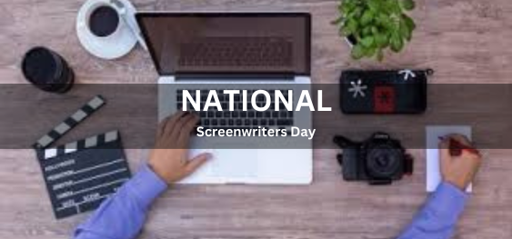 National Screenwriters Day [राष्ट्रीय   पटकथा लेखक दिवस]
